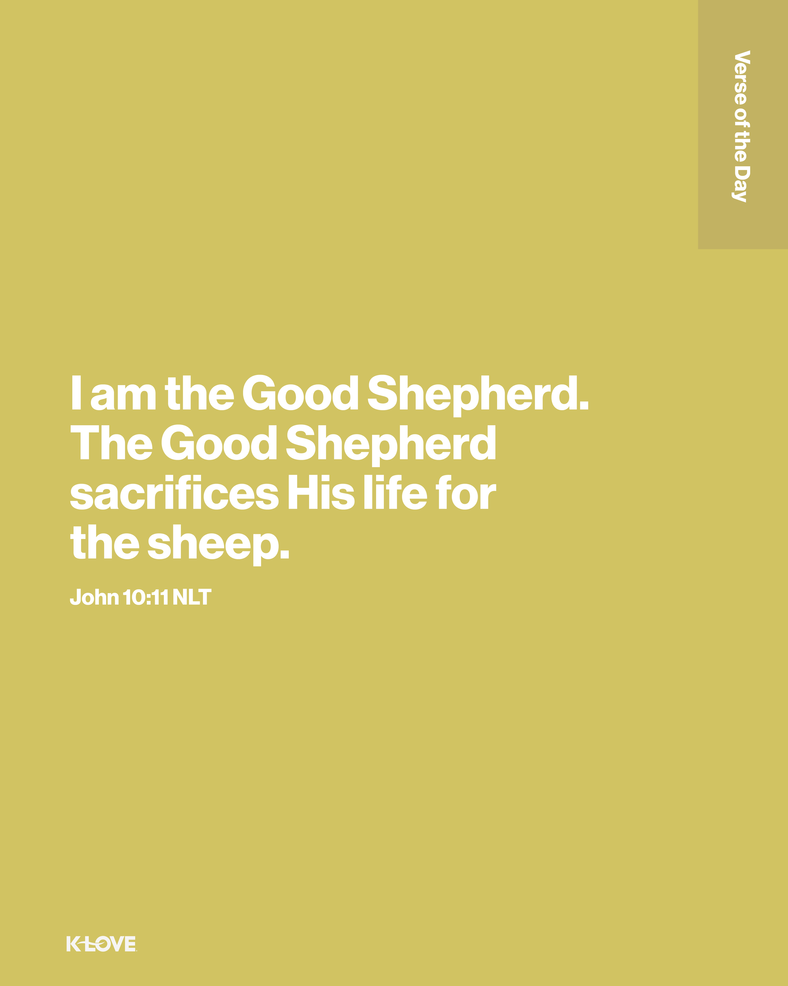 I am the Good Shepherd. The Good Shepherd sacrifices His life for the sheep.