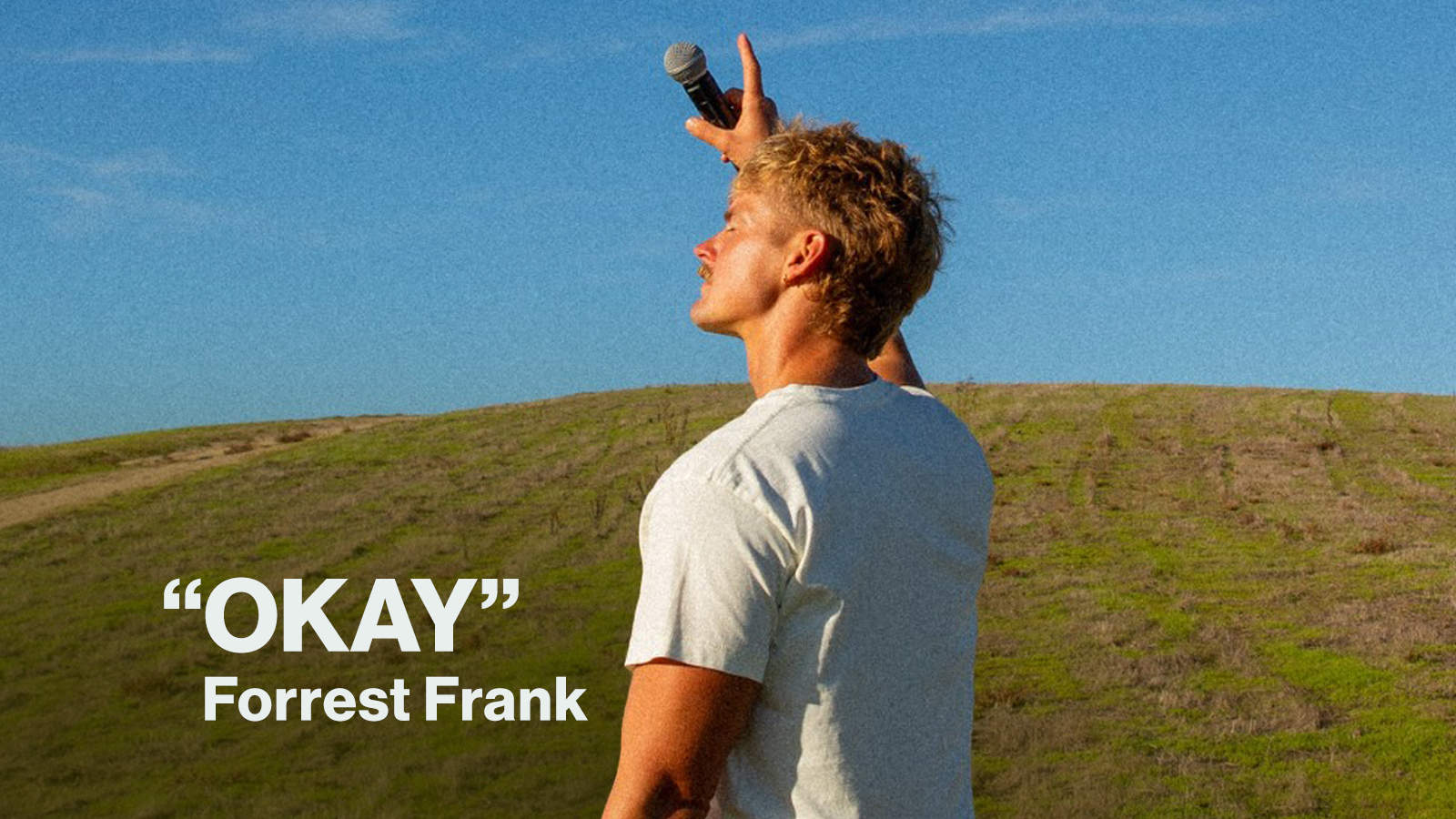 New Song Feature OKAY Forrest Frank
