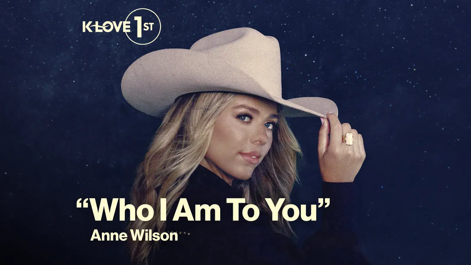 K-LOVE First Who I Am To You Anne Wilson