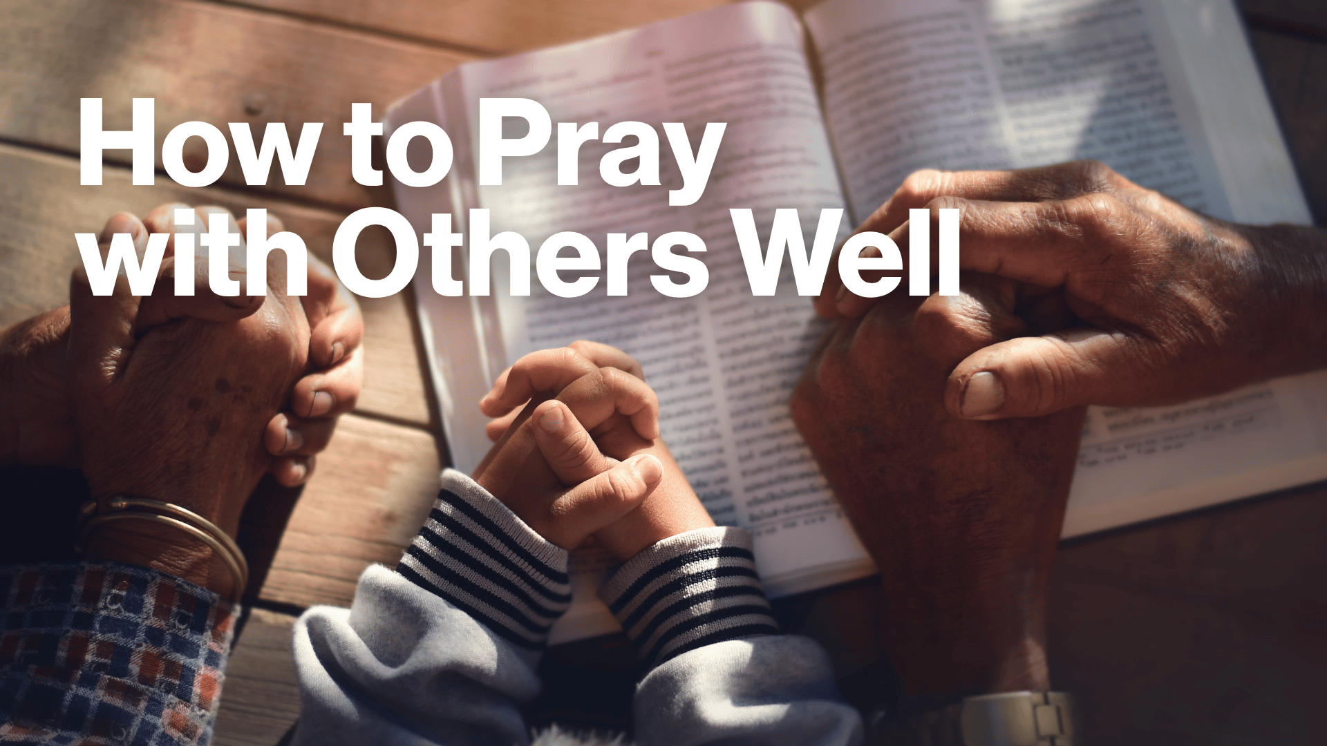 How to Pray with Others Well Image
