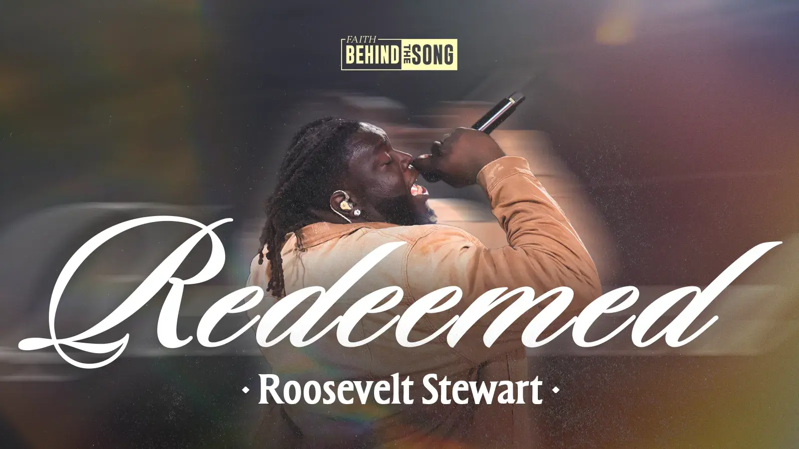Faith Behind The Song: "Redeemed" Roosevelt Stewart