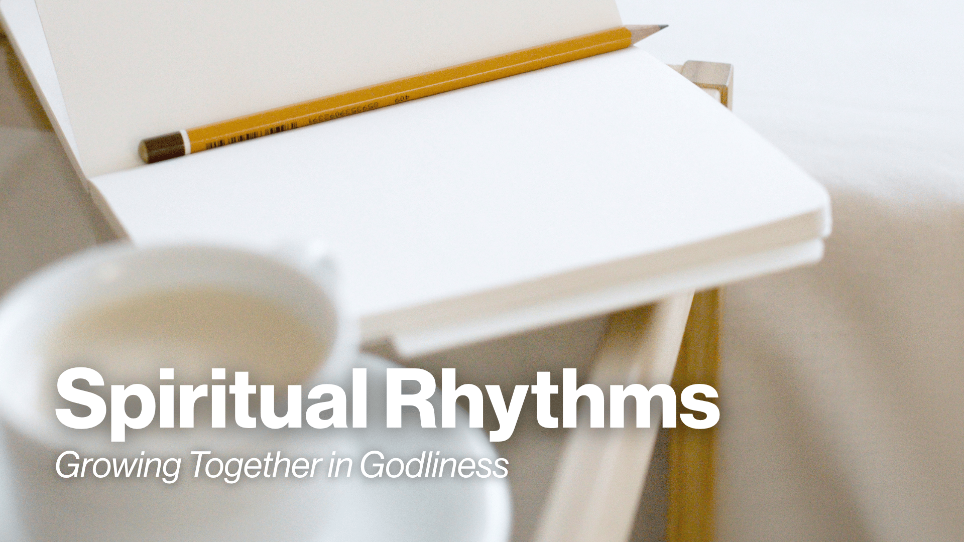 Spiritual Rhythms: Growing Together in Godliness Image