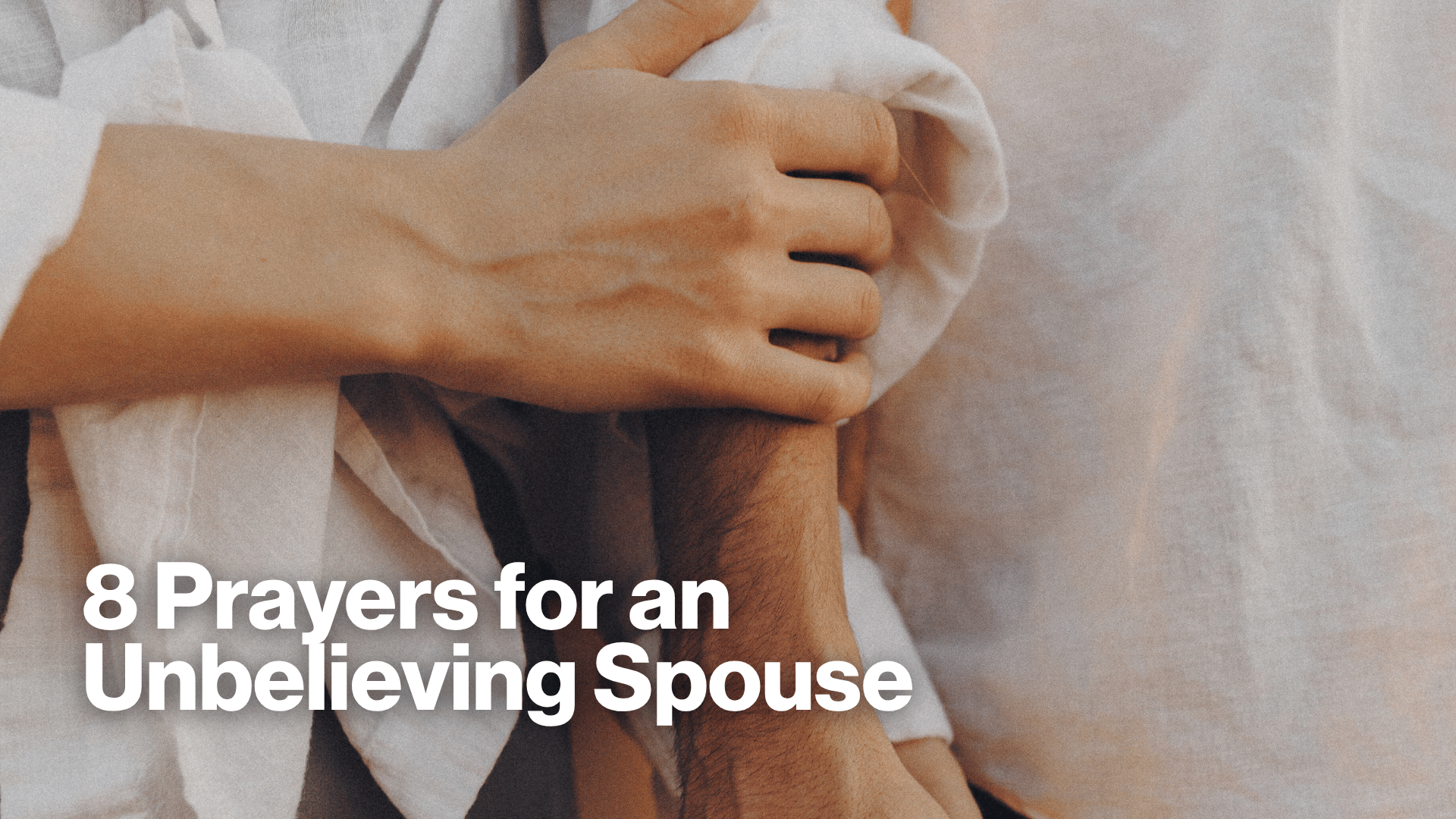 8 Prayers for an Unbelieving Spouse Image