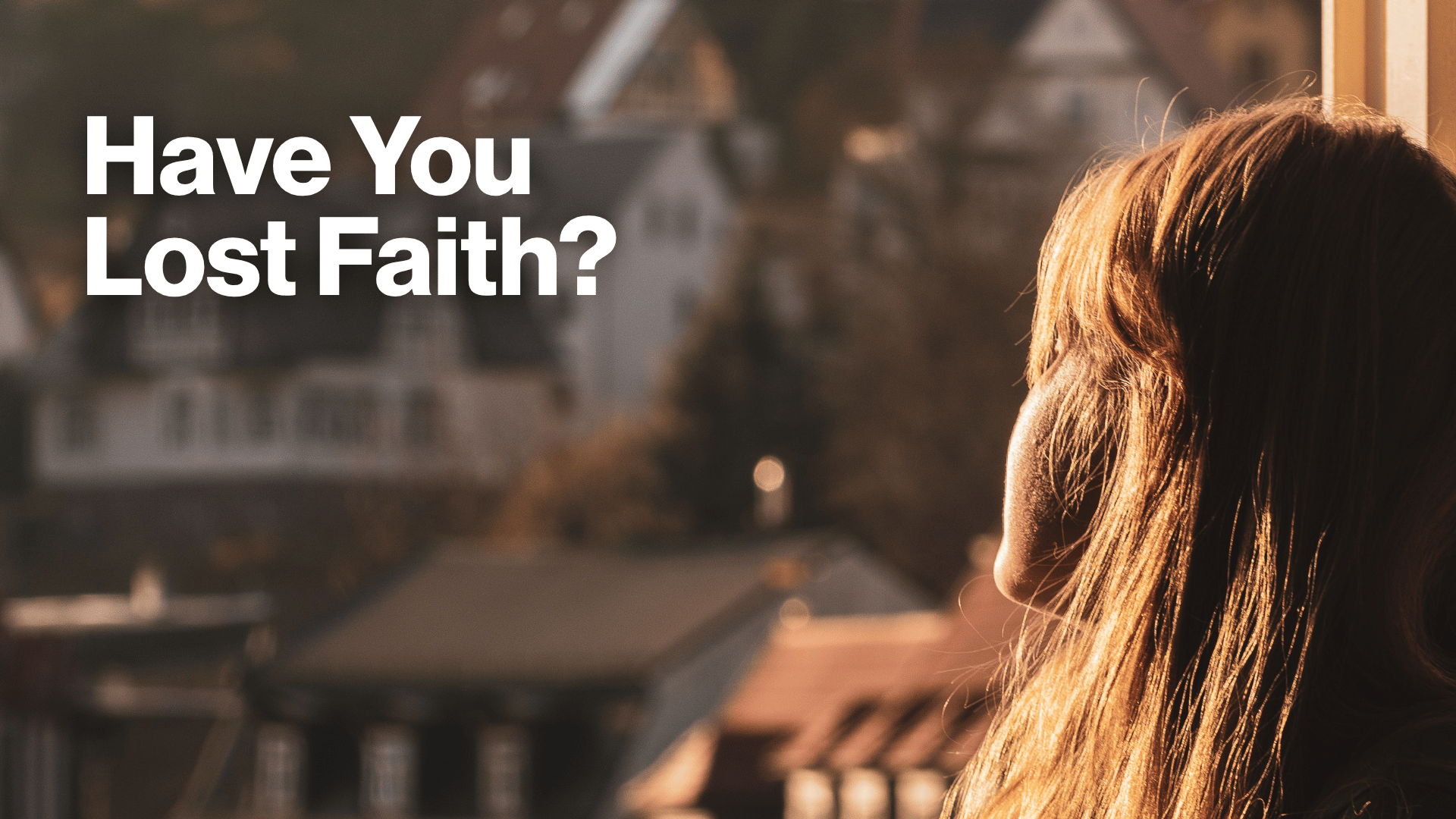 Have You Lost Faith? Image