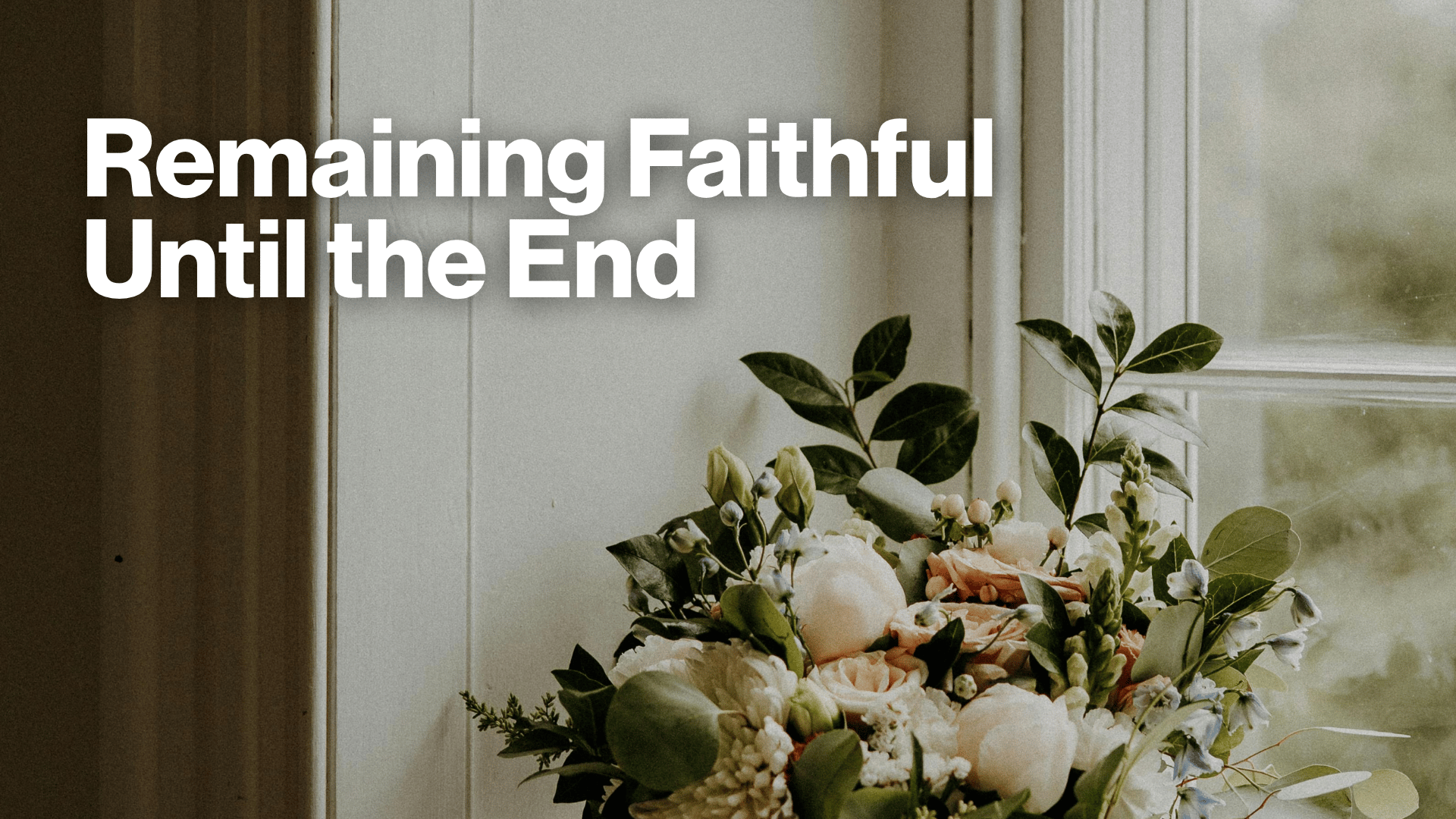 Remaining Faithful Until the End Image