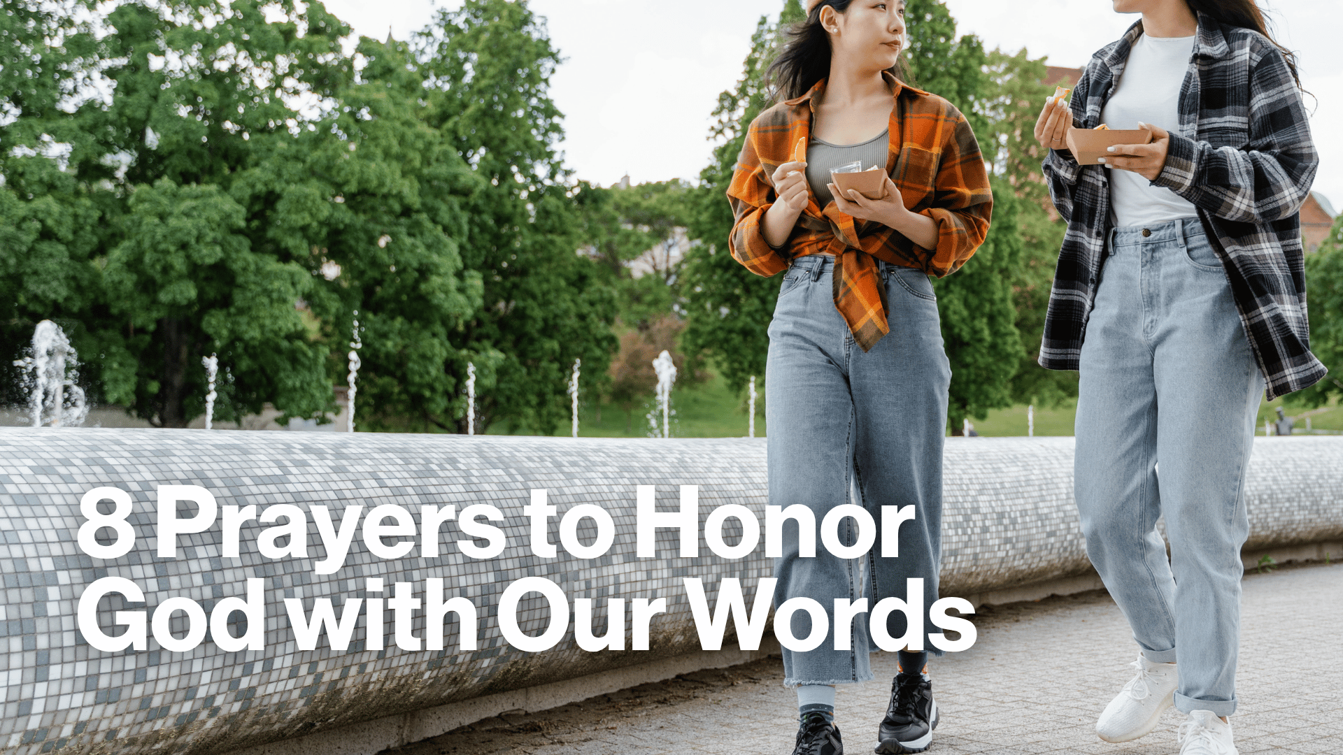 8 Prayers to Honor God with Our Words Image