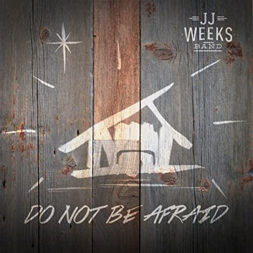 Do Not Be Afraid