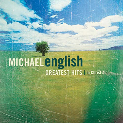 Greatest Hits:  In Christ Alone