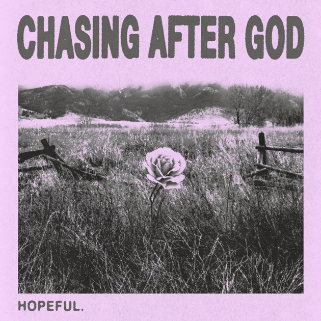Chasing After God