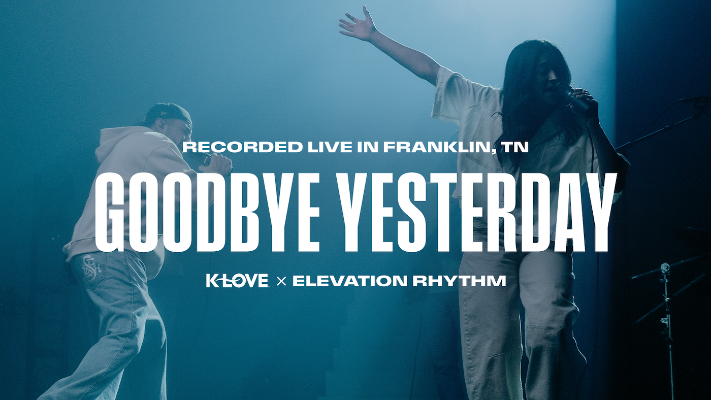 Goodbye Yesterday by Elevation Rhythm recorded live at K-LOVE in Franklin Tennessee