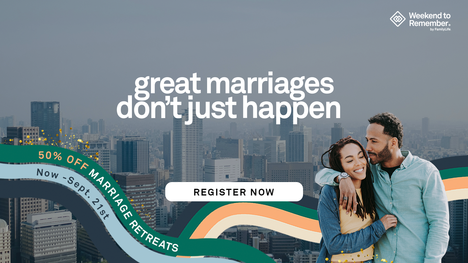 Great Marriages Don't Just Happen - Register Now