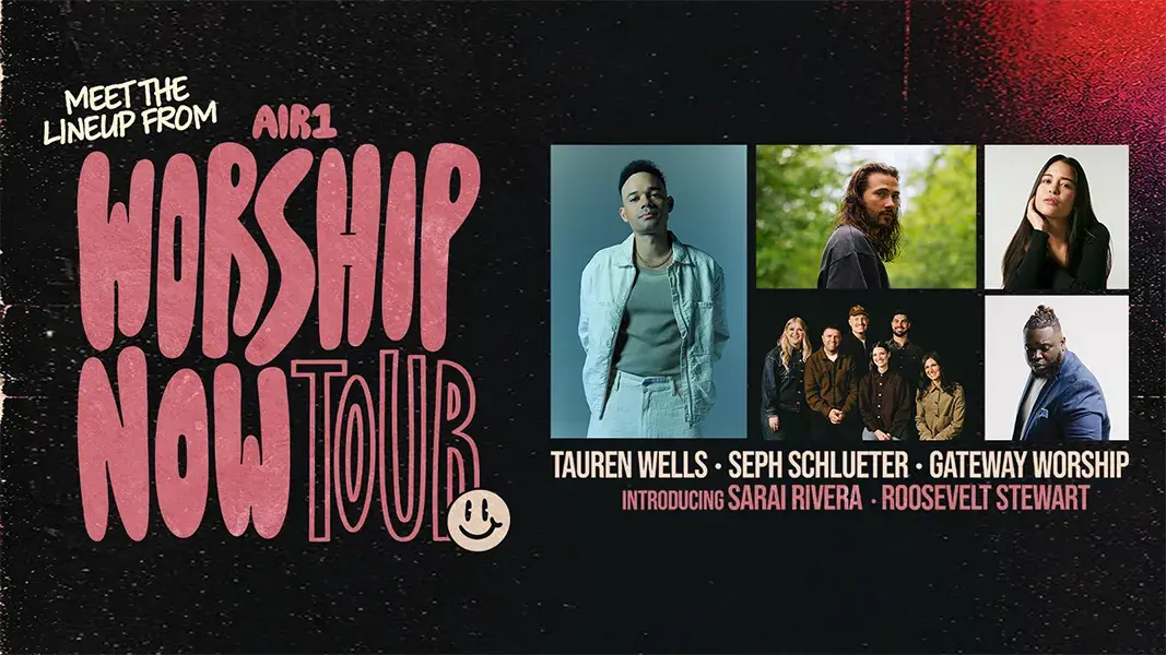 Meet the Lineup From Air1 Worship Now Tour
