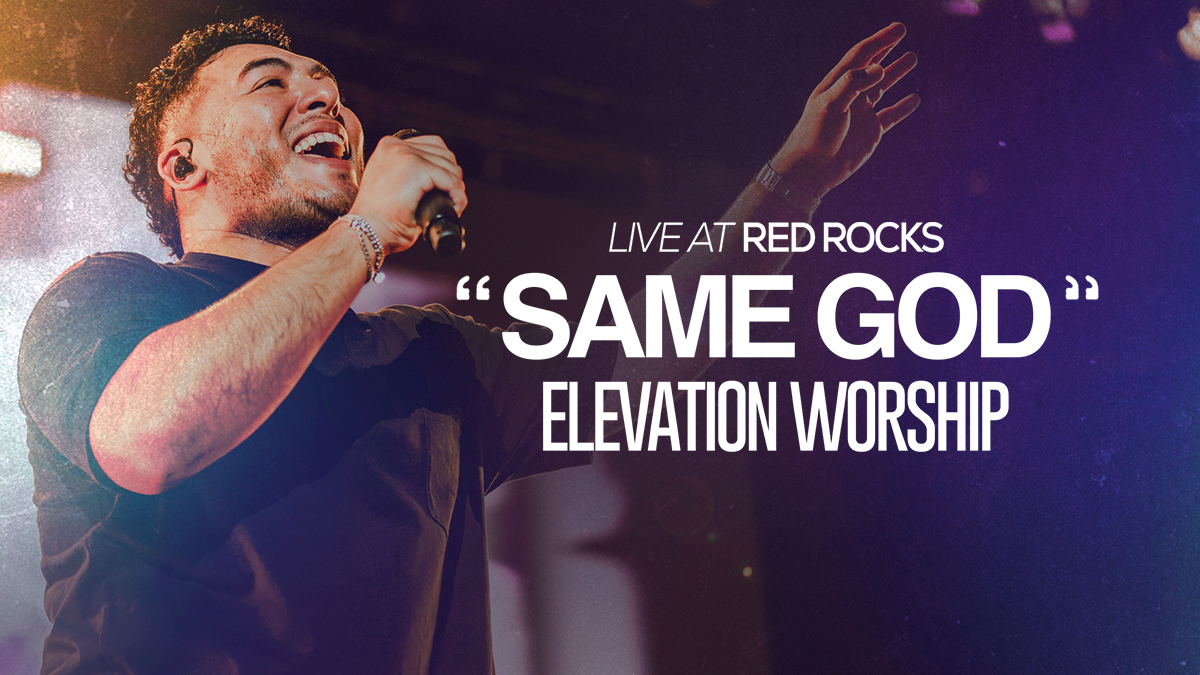 Live At Red Rocks "Same God" Elevation Worship