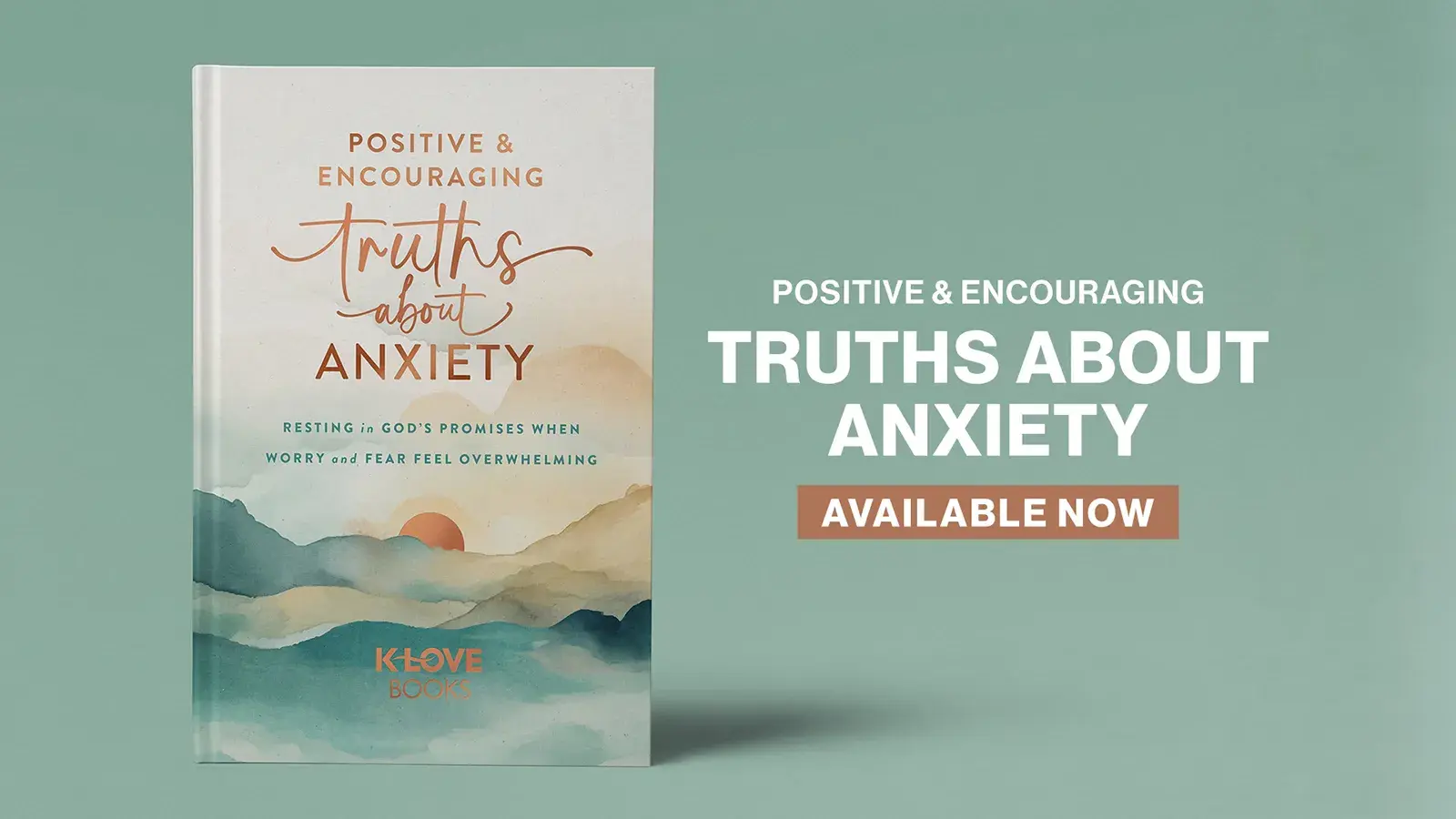 Positive & Encouraging Truths About Anxiety (Available Now)