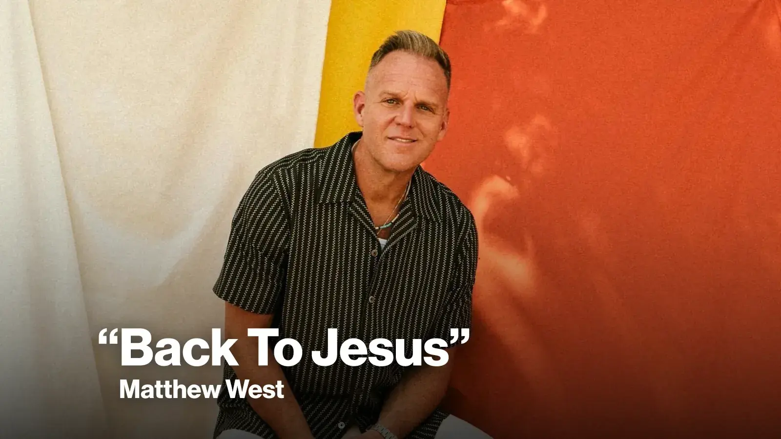 Matthew West Leads Us ‘Back To Jesus’ 