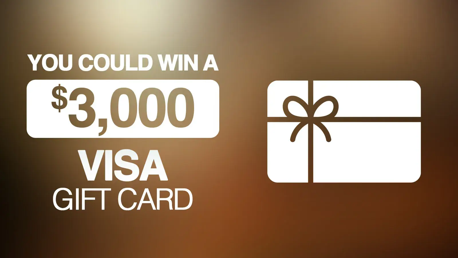You Could Win A $3,000 Visa Gift Card