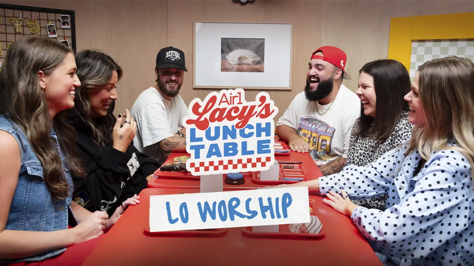 Air1 - Lacy's Lunch Table with LO Worship