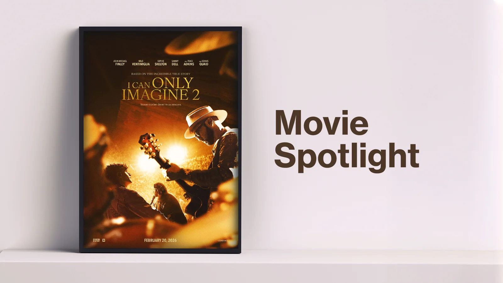 Movie Spotlight I Can Only Imagine 2