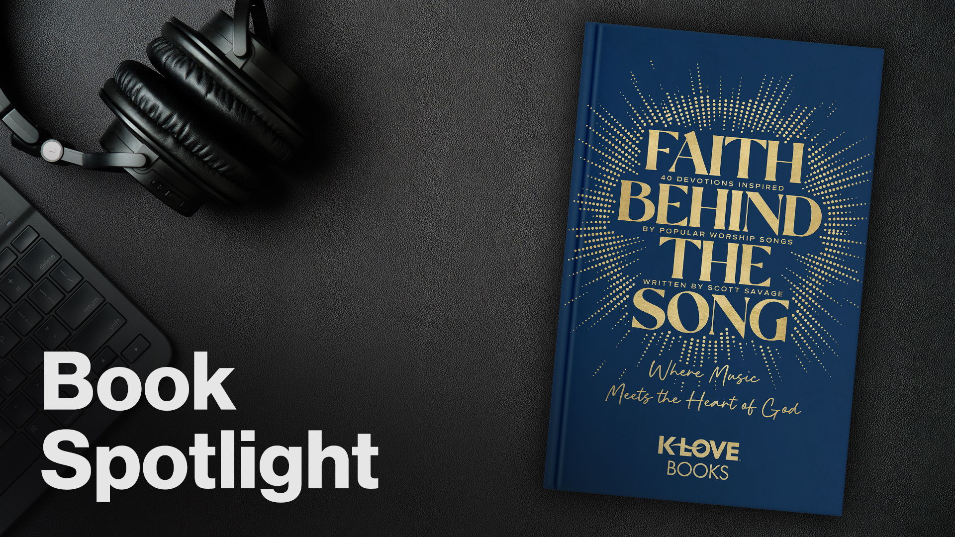 Book Spotlight Faith Behind The Song