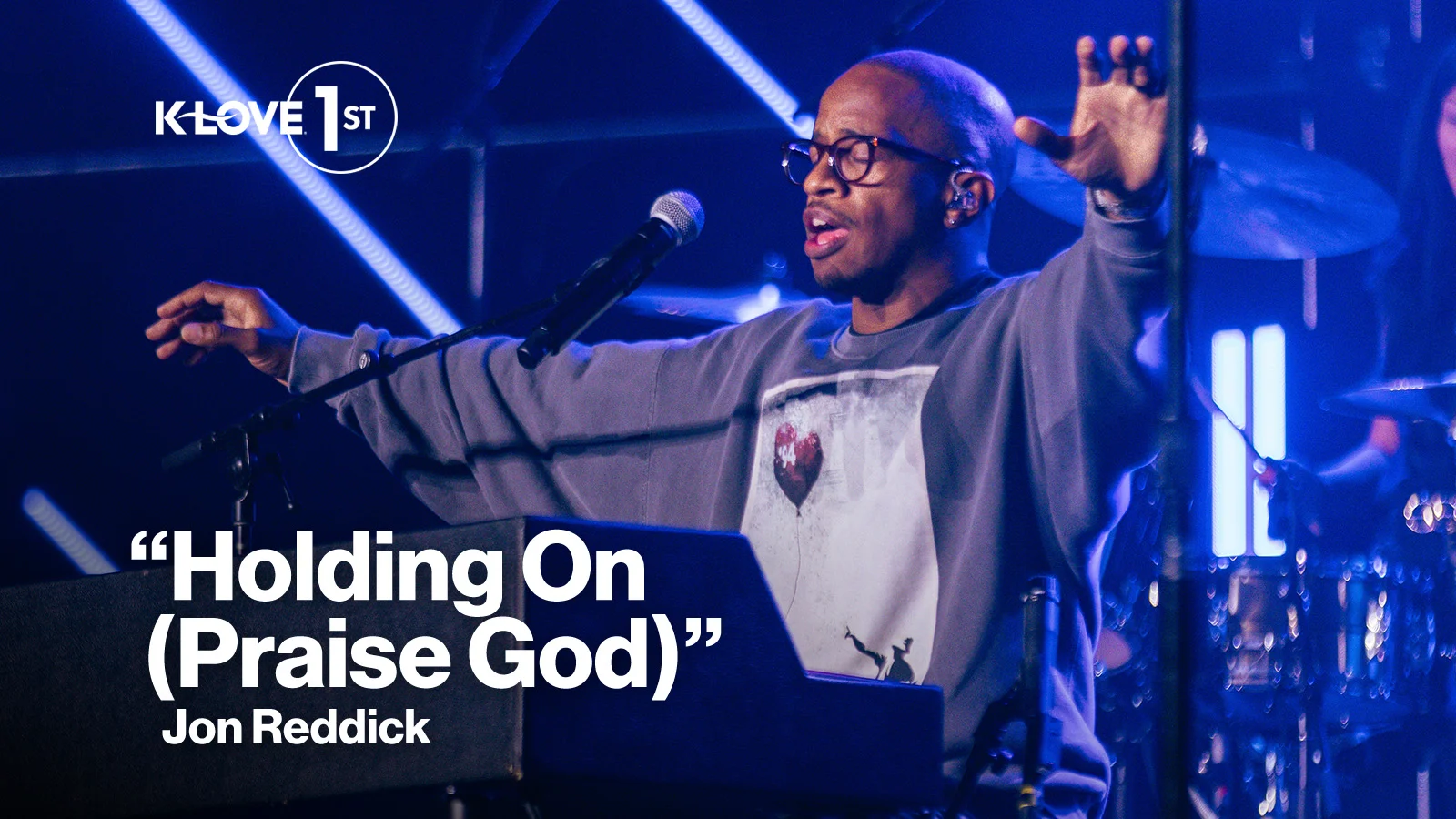 K-LOVE First Holding On Praise God Jon Reddick
