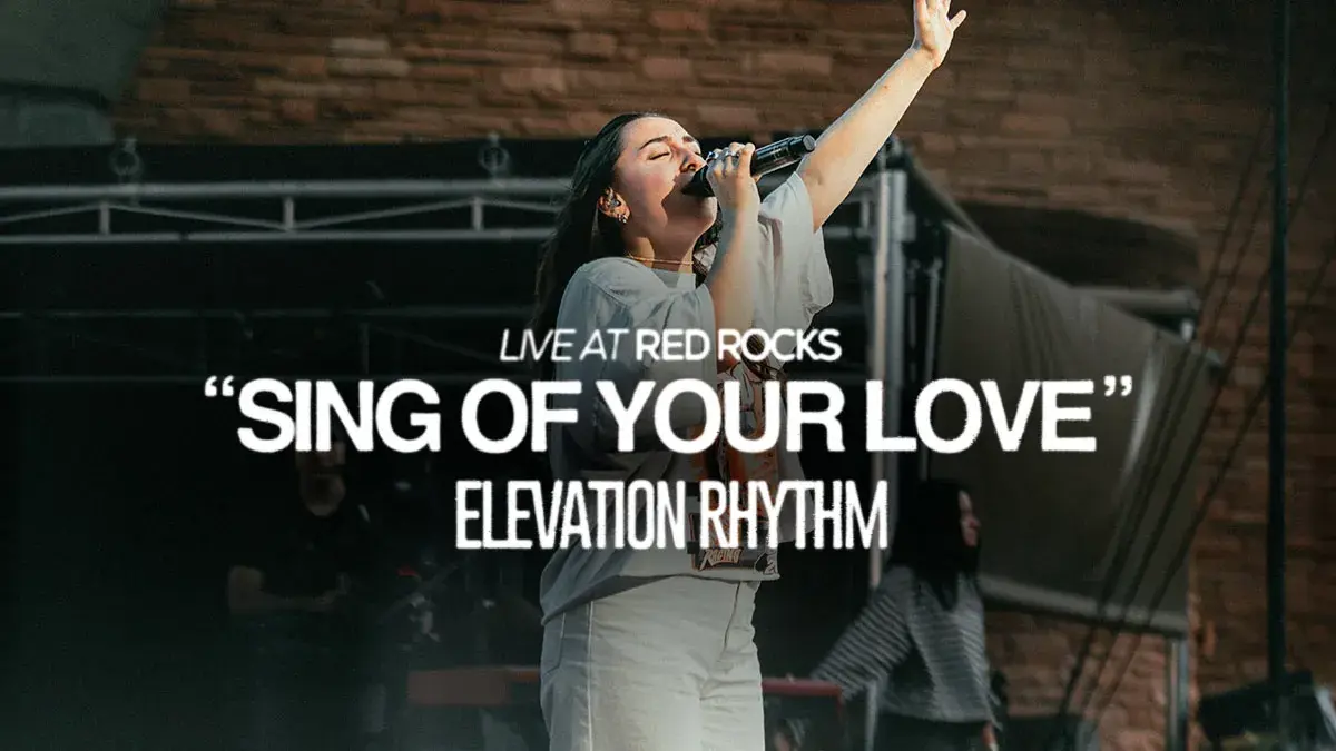 Live at Red Rocks "Sing Of Your Love" Elevation Rhythm