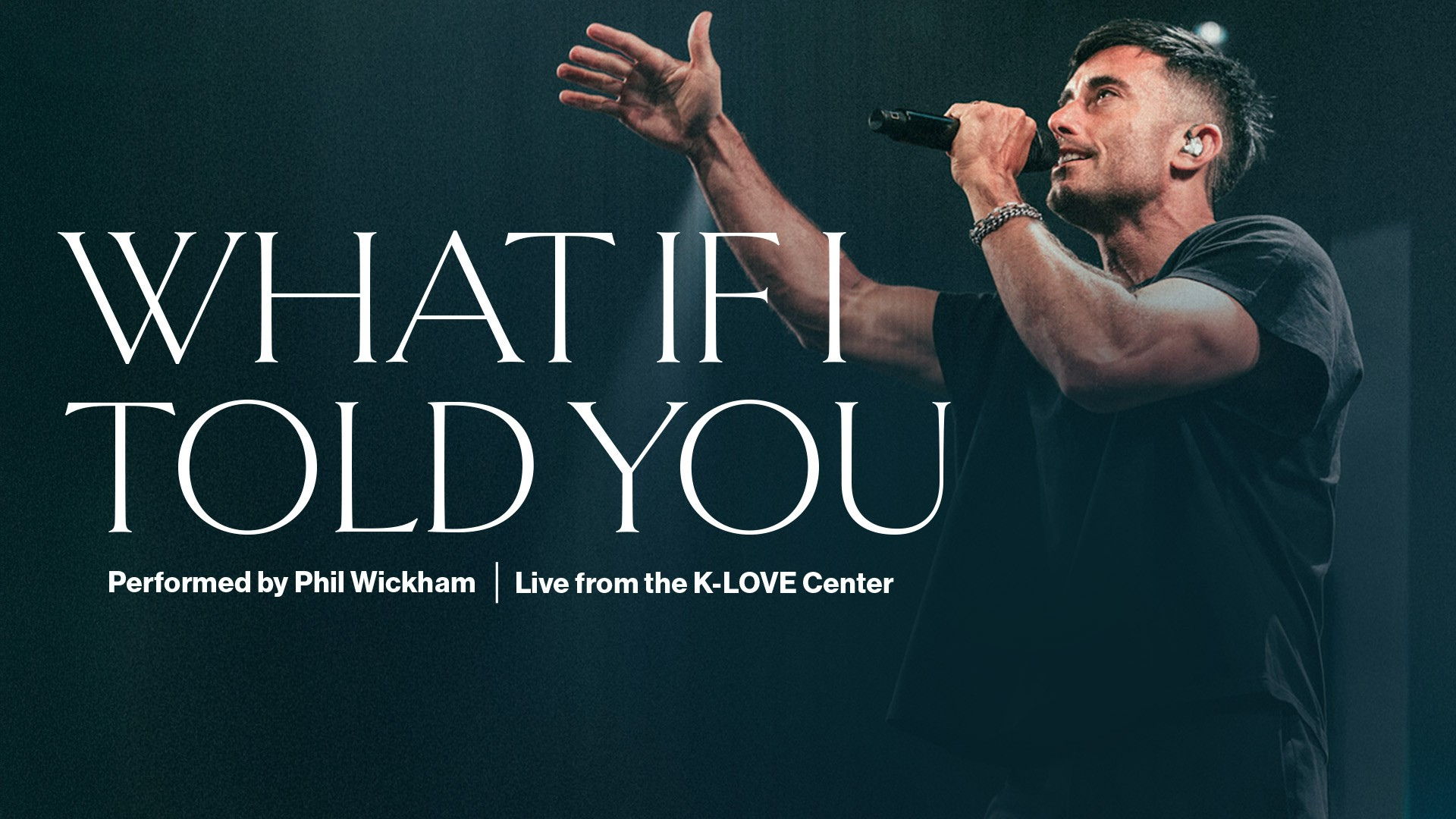What If I Told You performed by Phil Wickham live from the K-LOVE Center