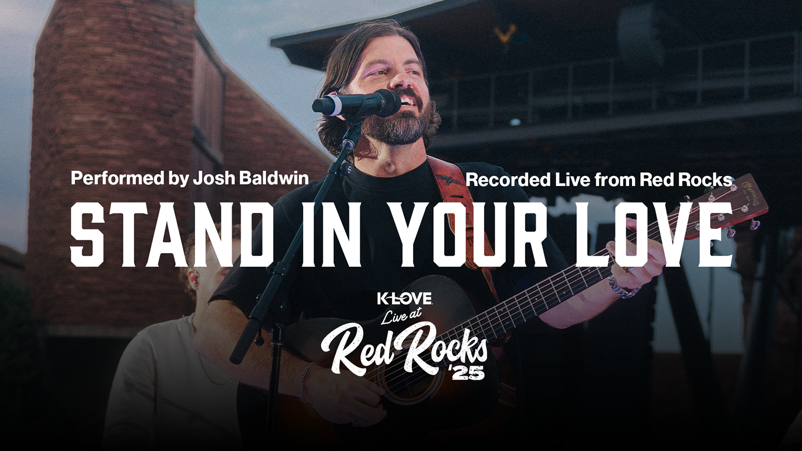 Stand In Your Love performed by Josh Baldwin recorded live from Red Rocks