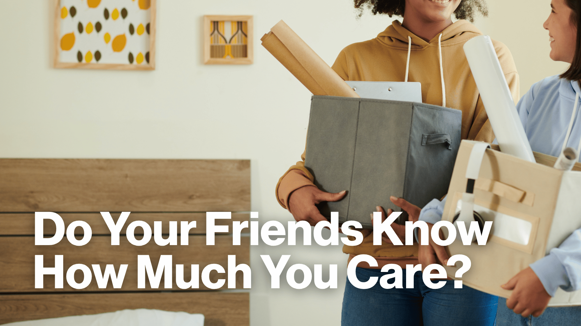 Do Your Friends Know How Much You Care? Image