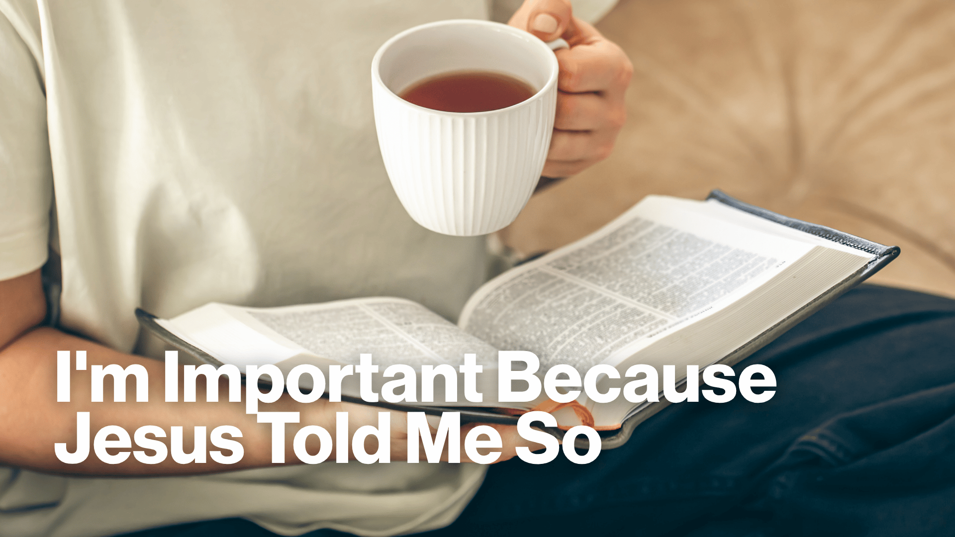 I'm Important Because Jesus Told Me So Image