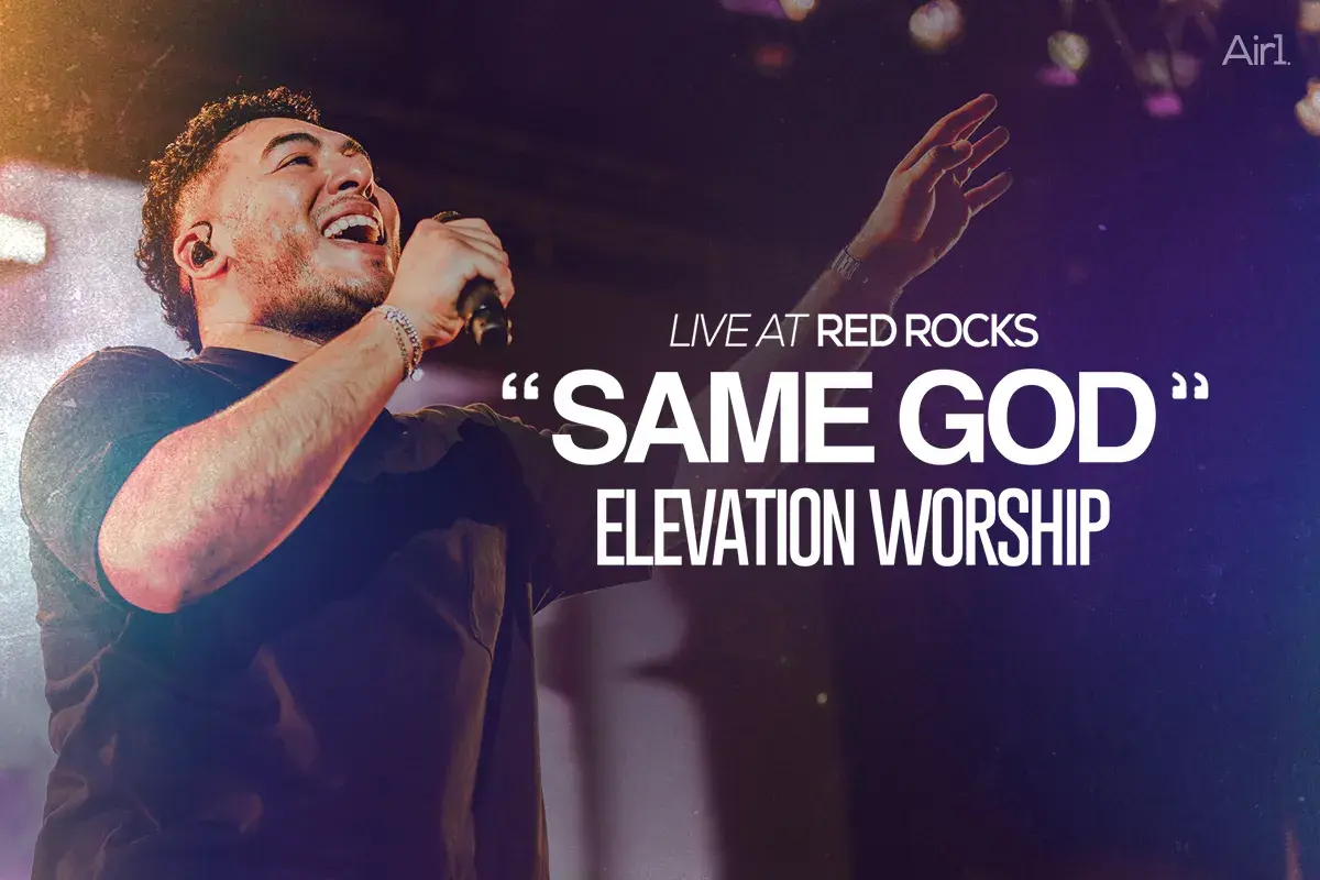 Live At Red Rocks "Same God" Elevation Worship