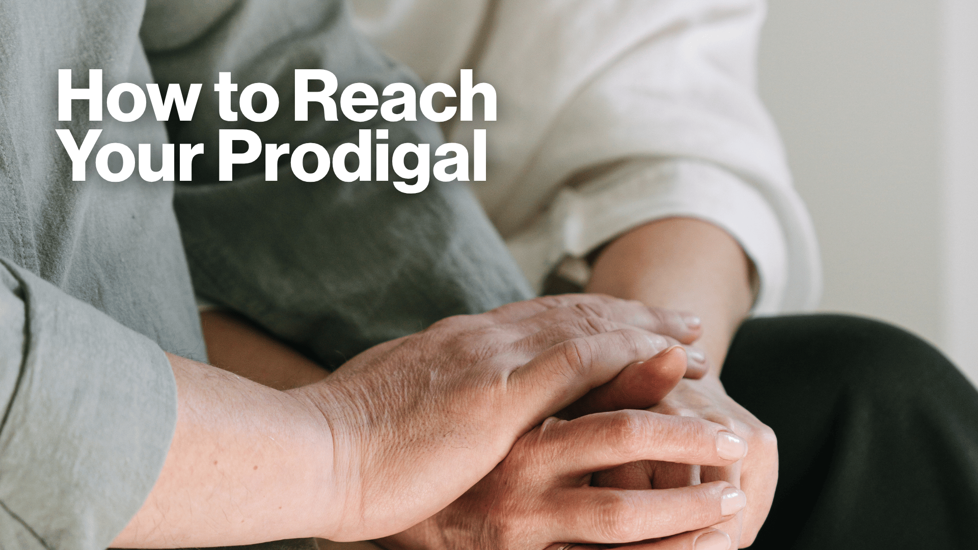 How to Reach Your Prodigal Image