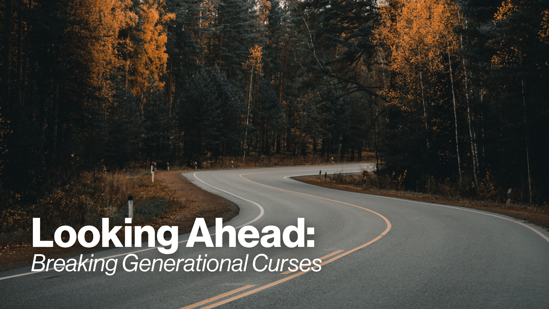 Looking Ahead: Breaking Generational Curses Image