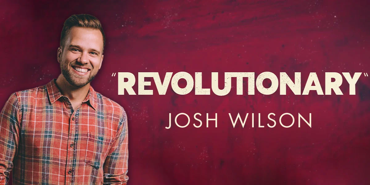 Josh Wilson "Revolutionary"