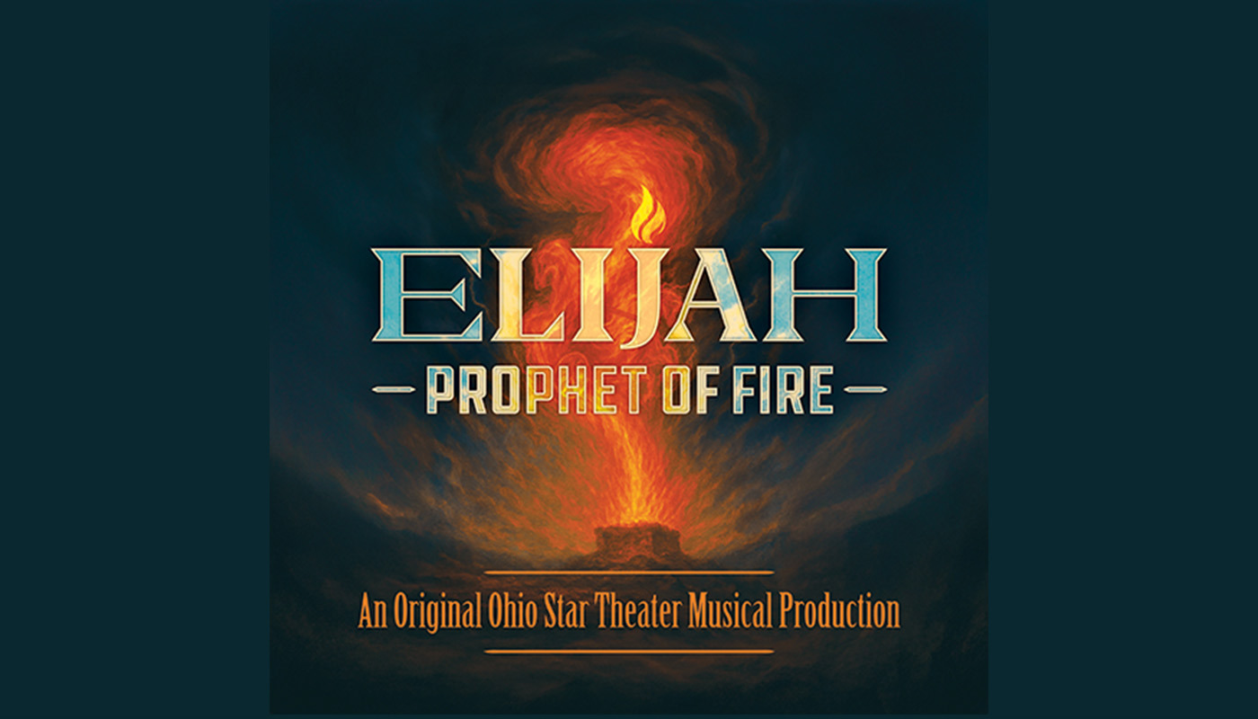Ohio Star Theater presents Elijah: Prophet of Fire