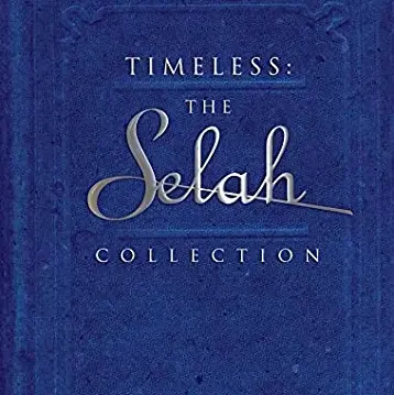 Timeless: The Selah Music Collection