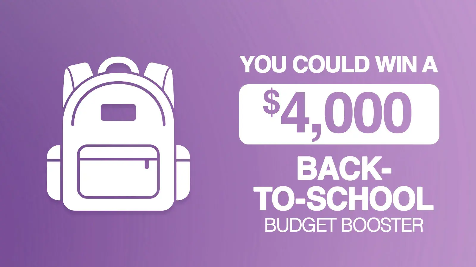 You Could Win A $4,000 Back-To-School Budget Booster