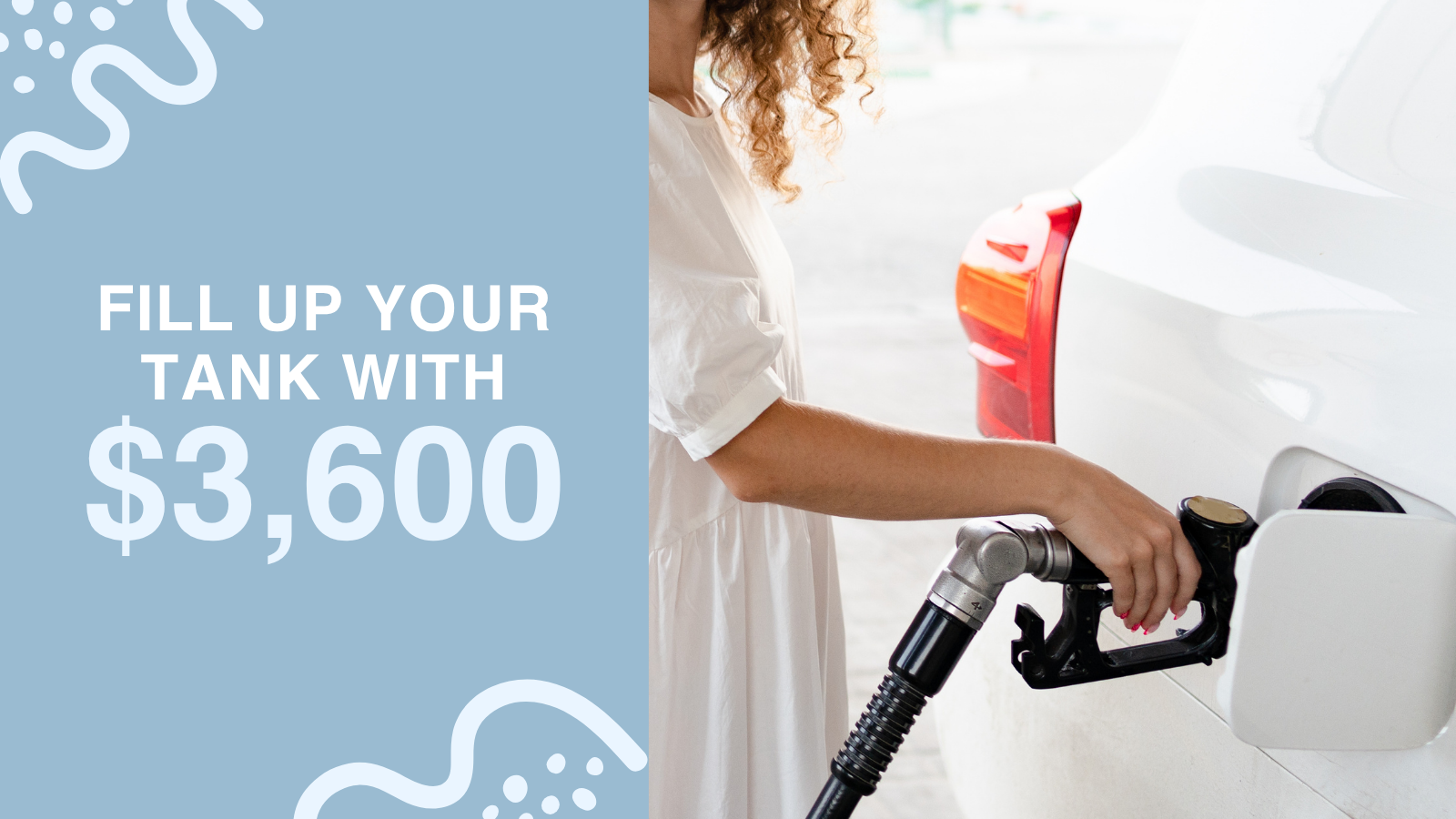 Fill up your tank with 3600 dollars
