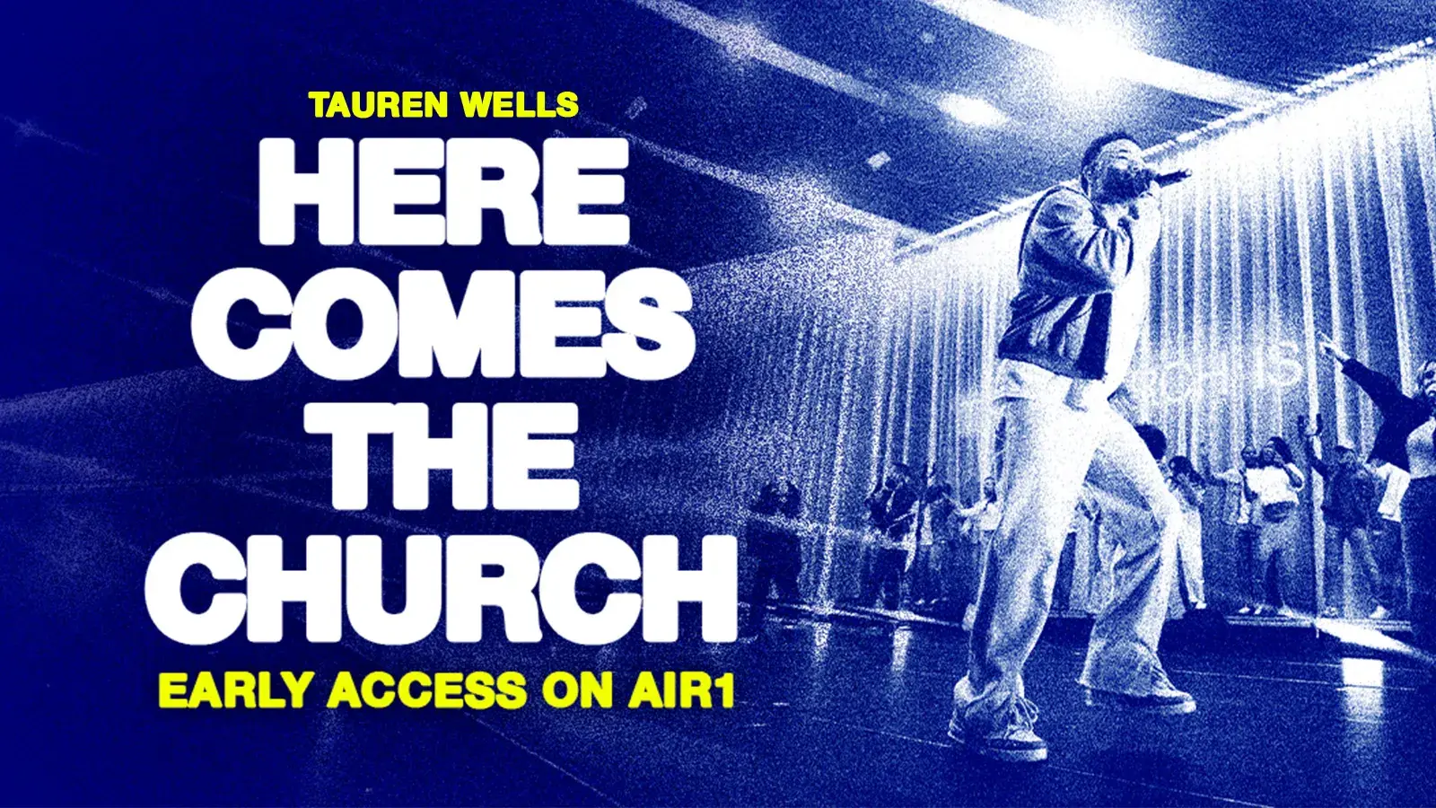 Tauren Wells' "Here Comes The Church" Early Access On Air1