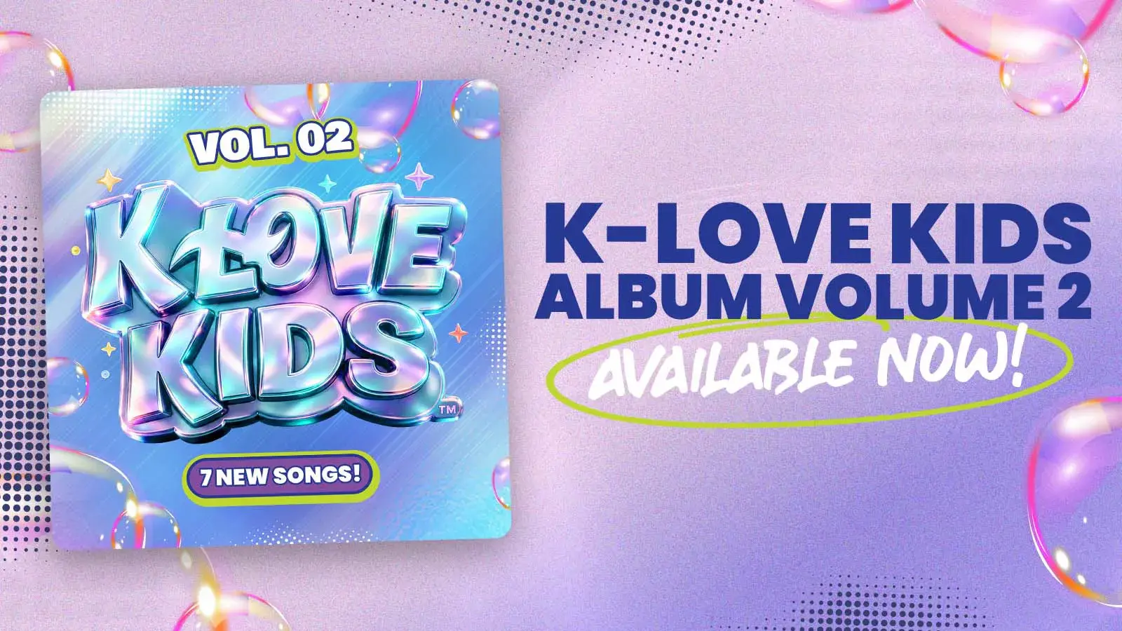 K LOVE Kids Vol 2 Is Here15 Kid Friendly Versions of Songs from Your Favorite Christian Artists