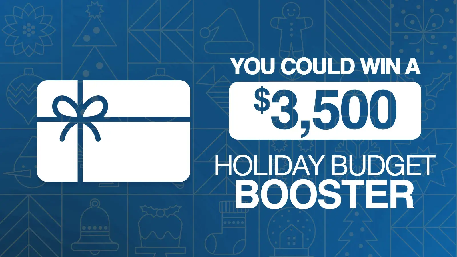 You Could Win A $3,500 Holiday Budget Booster