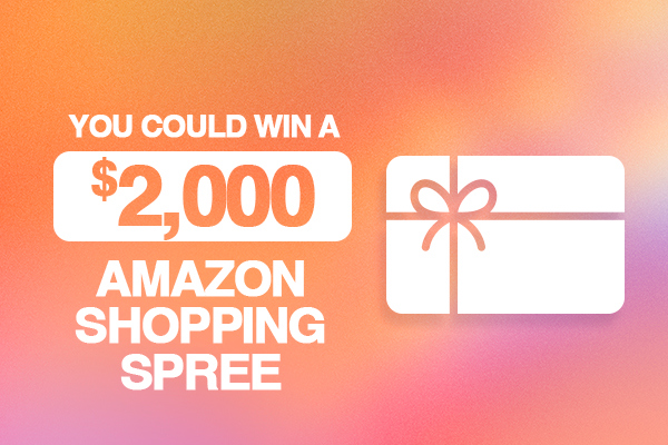 You Could Win A $2,000 Amazon Shopping Spree